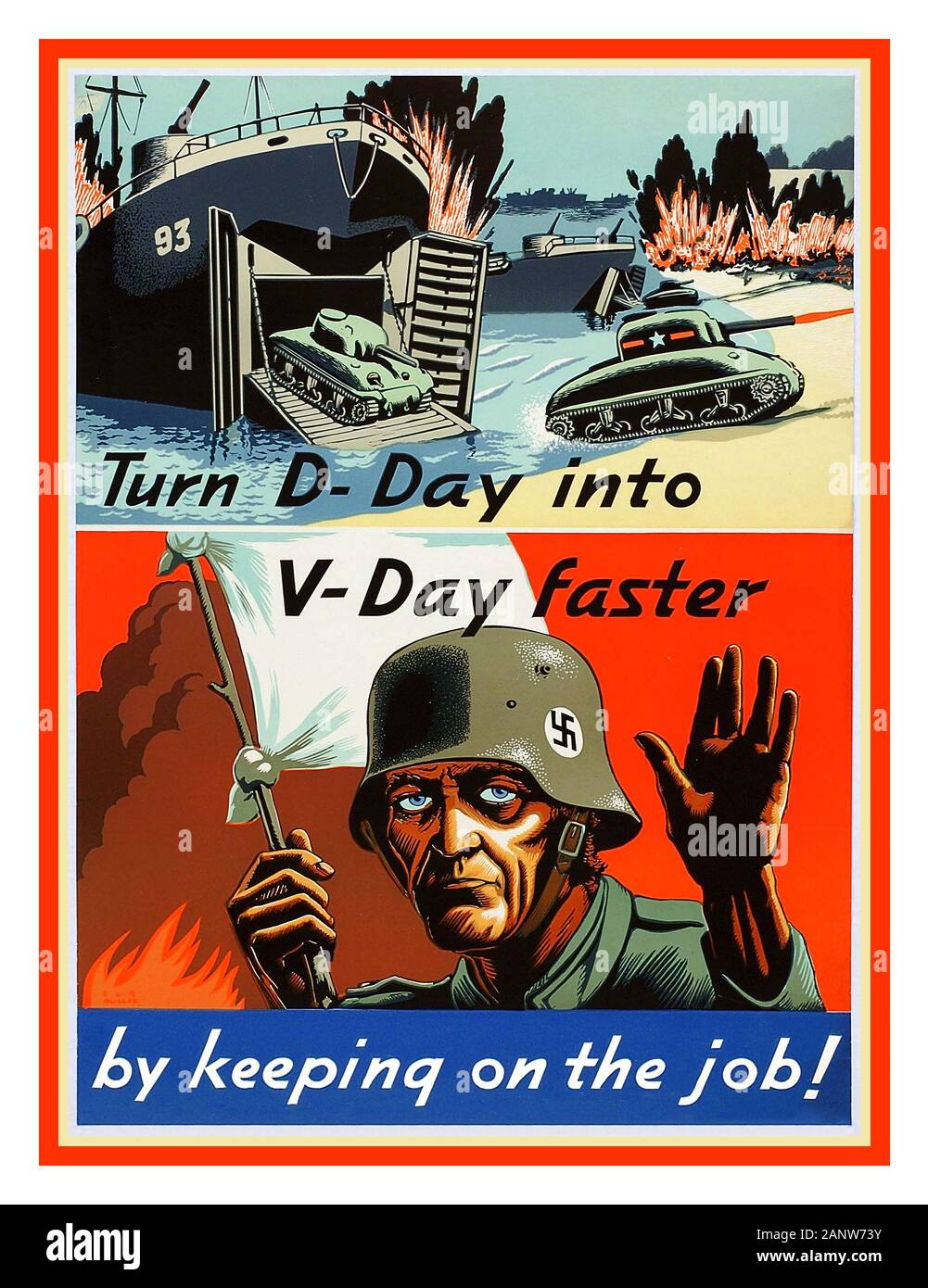 Vintage 1940's WW2 American Propaganda war industrial job work output Poster 'Turn D-Day into V-Day faster, by keeping on the job' Illustrating American landing craft on Normandy Beaches and below, a sombre surrendering German Army Soldier wearing Swastika emblem helmet waving white Flag with hand up in surrender Stock Photo