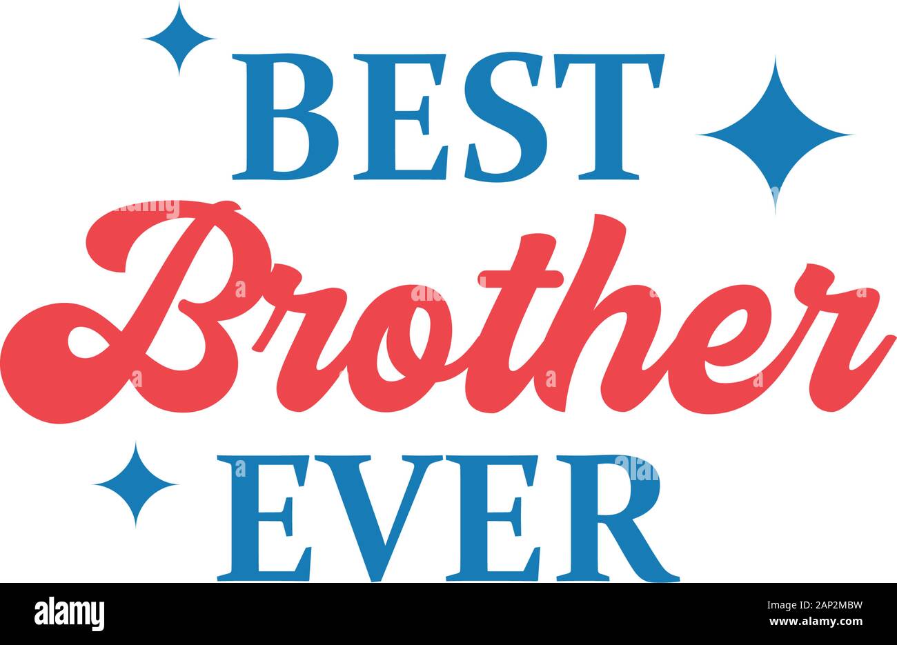 Best brother ever hi-res stock photography and images - Alamy