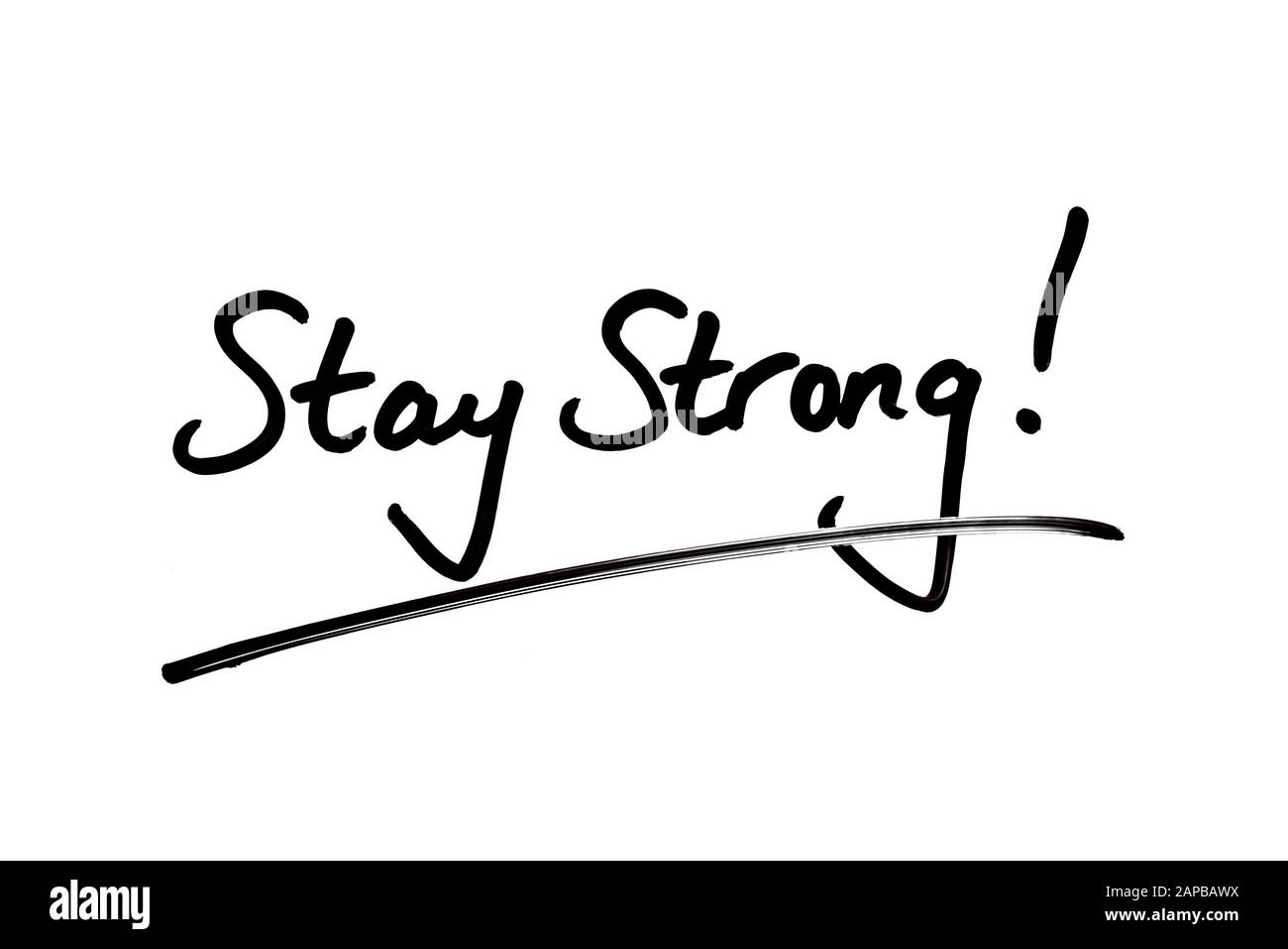 Close-up of a Stay Strong! message handwritten on a white ...