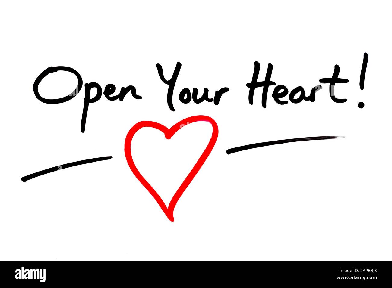 Open Your Heart! handwritten on a white background Stock Photo - Alamy