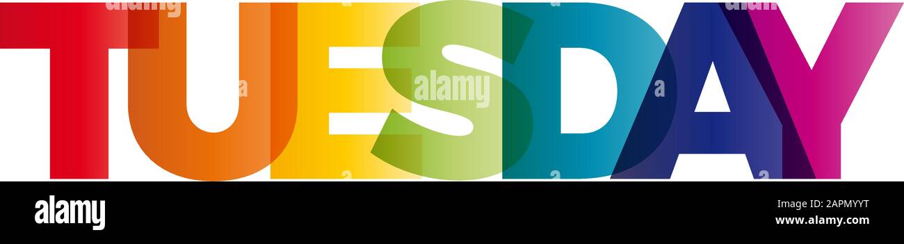 The Word Tuesday Vector Banner With The Text Colored Rainbow