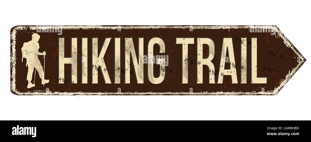 Hiking trail vintage rusty metal sign on a white background, vector illustration Stock Vector