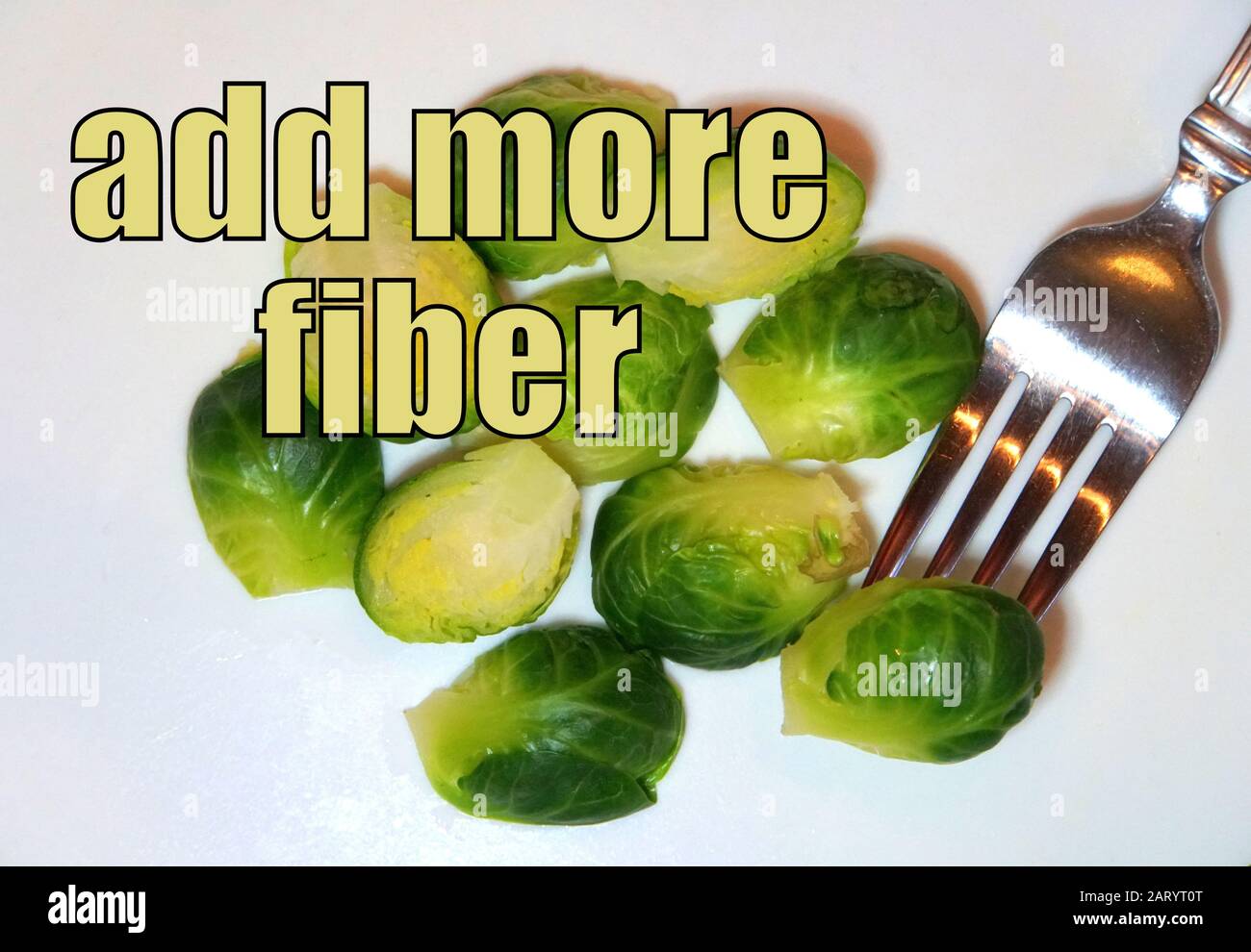 Motivational Quotes Add More Fiber In The Daily Food Intake Stock Photo Alamy
