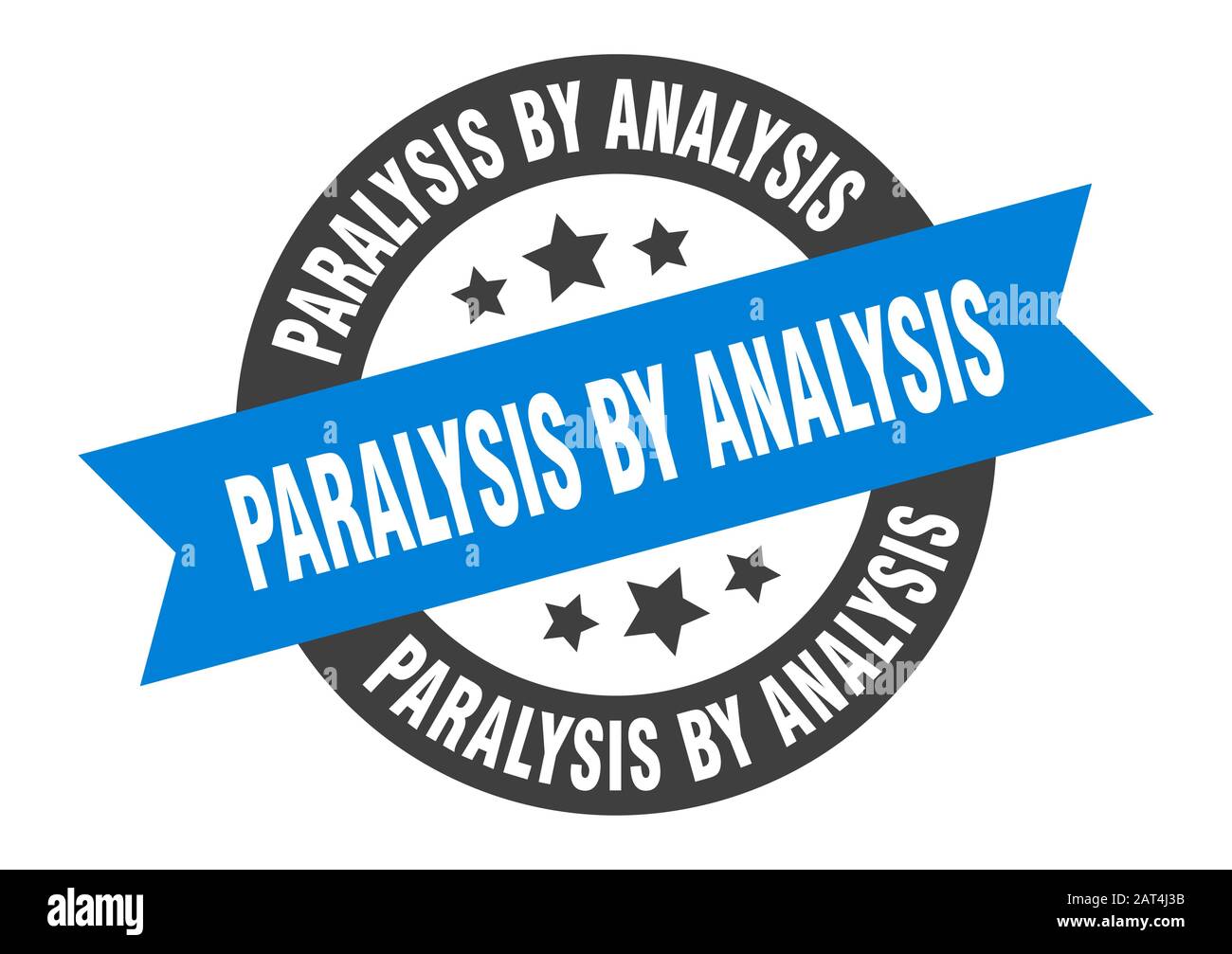 paralysis by analysis sign. paralysis by analysis round ribbon sticker ...