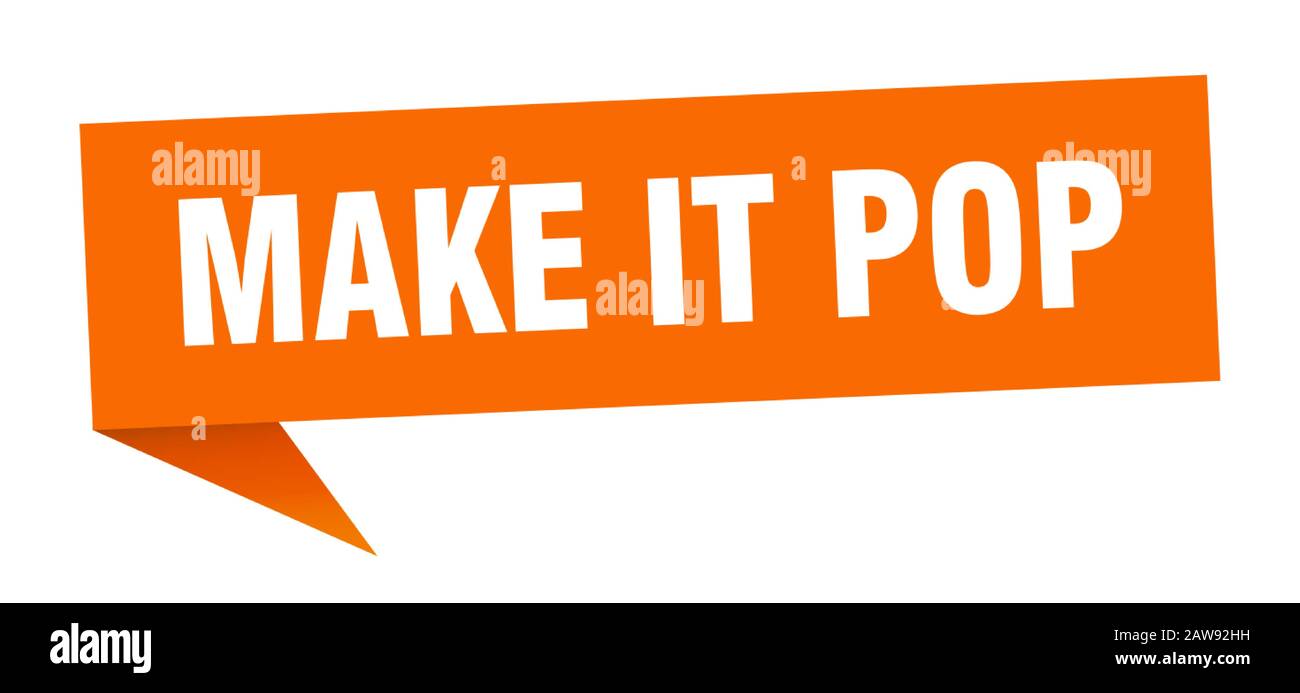 make it pop speech bubble. make it pop ribbon sign. make it pop banner Stock Vector