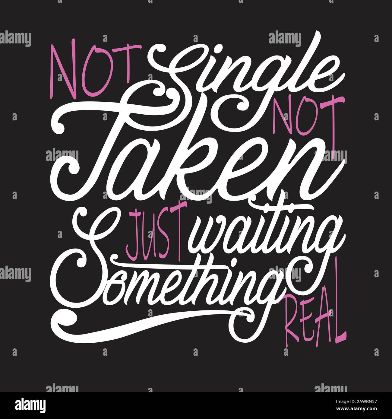 Single Quotes and Slogan good for Print. Not Single Not Taken Just ...