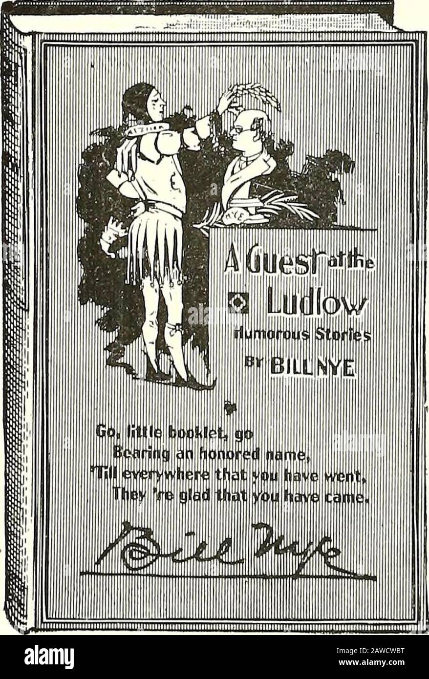 The Colorado Collegian Oct1896-June 1899 . Published by THE BOWEN-MERRILLCO., Indianapolis For sale by all booksellers, or will be sent by the publishers, postage prepaid, to any part of the United States, Canada or Mexico on receipt of the price. BILL NYES FUNNIEST BOOK A GUEST AT THE LUDLOW A Volume of Humorous Stories and Sketches By EDGAR WILSON NYE [bill nye] with twenty full page and twelve smaller designs, the latter by the AUTHOR ¥ INTRODUCTIONGo, little booklet, go!— Bearing an honored name,Till everywhere that you havewent,They re glad that you havecame.. Stock Photo