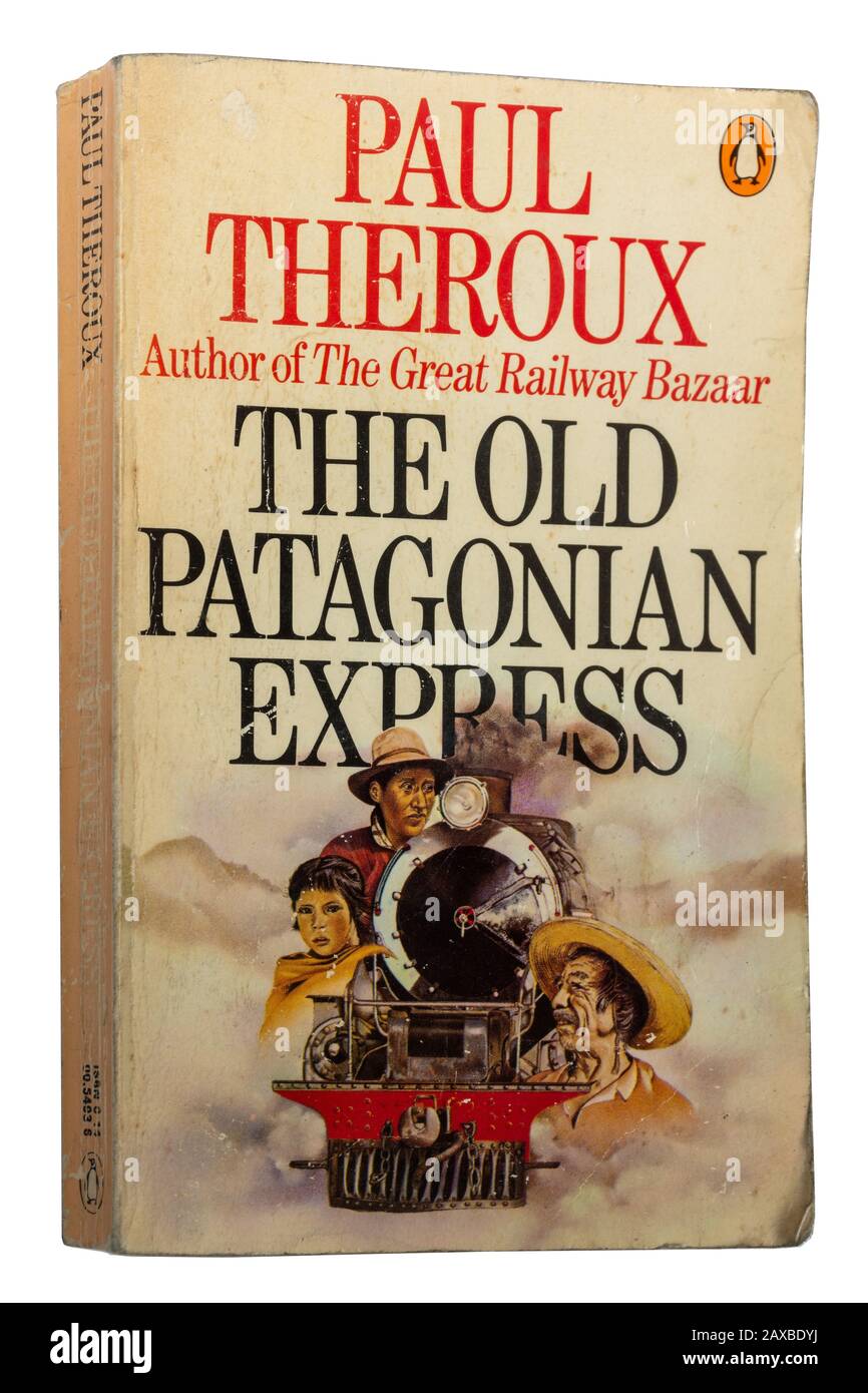 The Old Patagonian Express, a travel book by Paul Theroux, paperback book Stock Photo