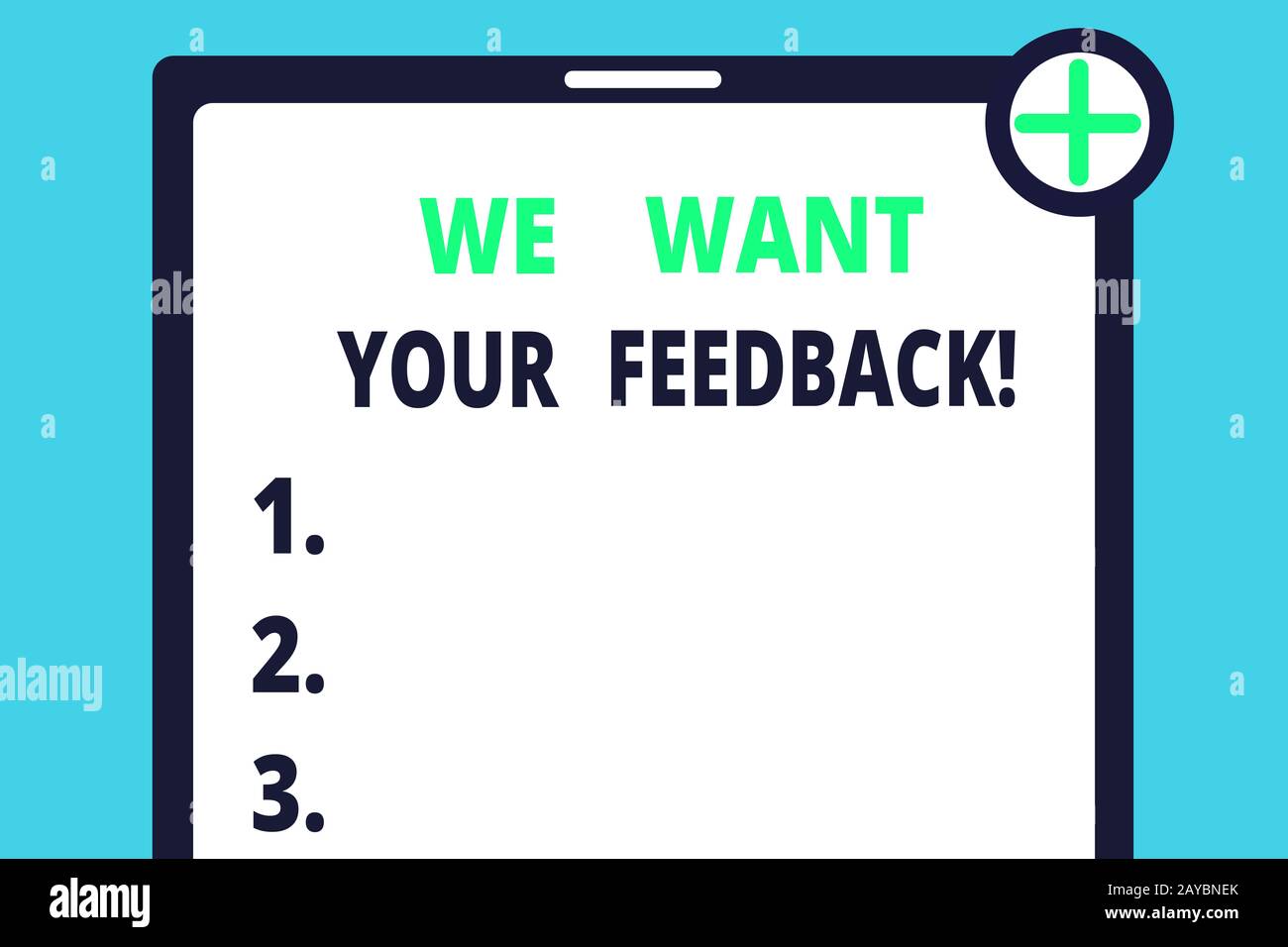 Handwriting text writing We Want Your Feedback. Concept meaning