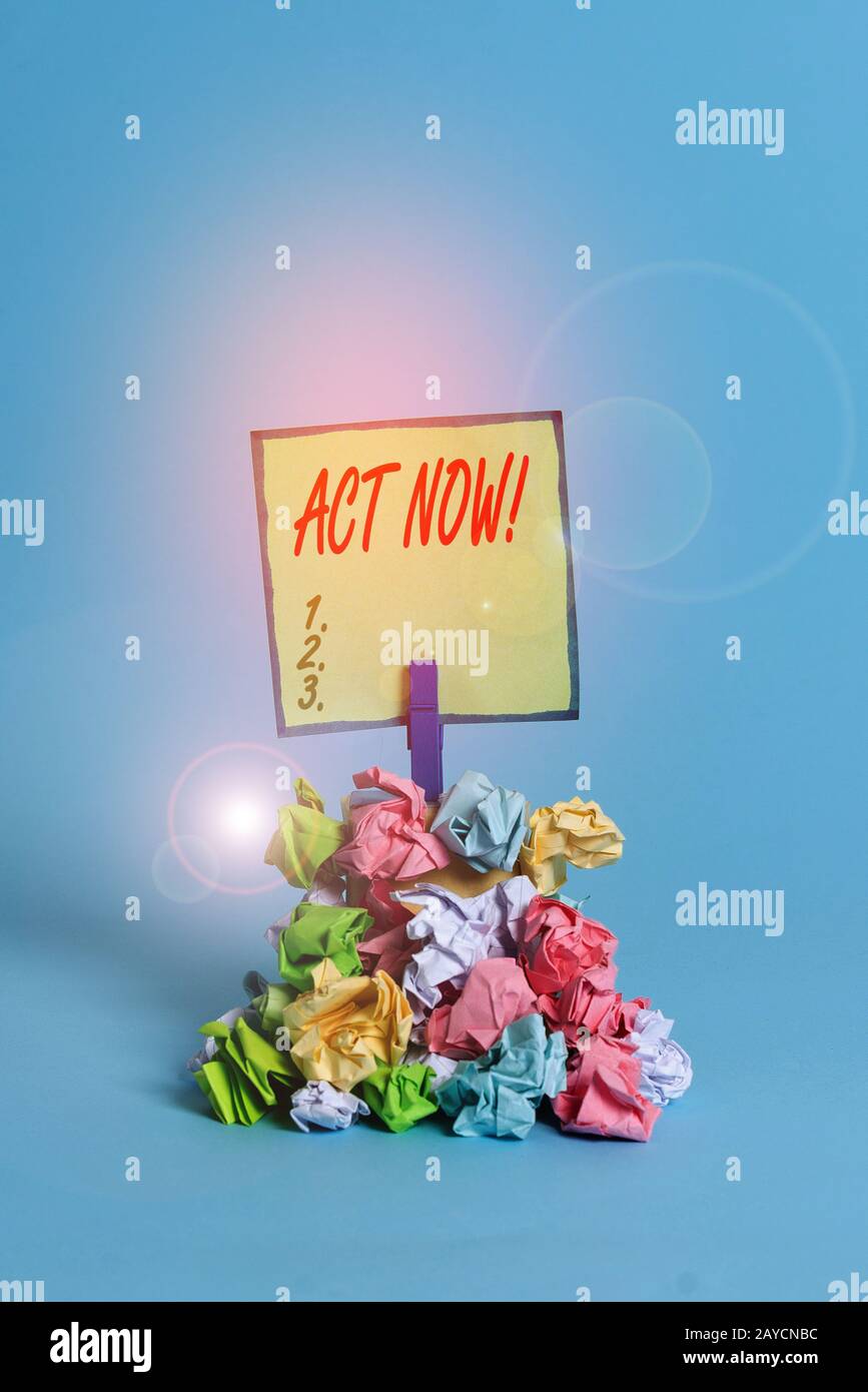 Conceptual hand writing showing Act Now. Business photo text fulfil the function or serve the purpose of Take action Do somethin Stock Photo