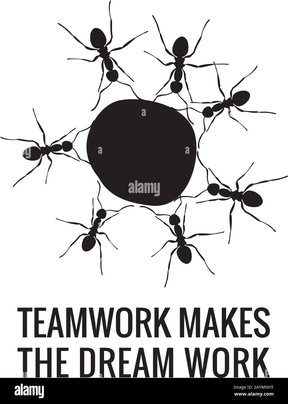 Teamwork Makes the Dream Work Design. Isolated Black on White Stock Vector