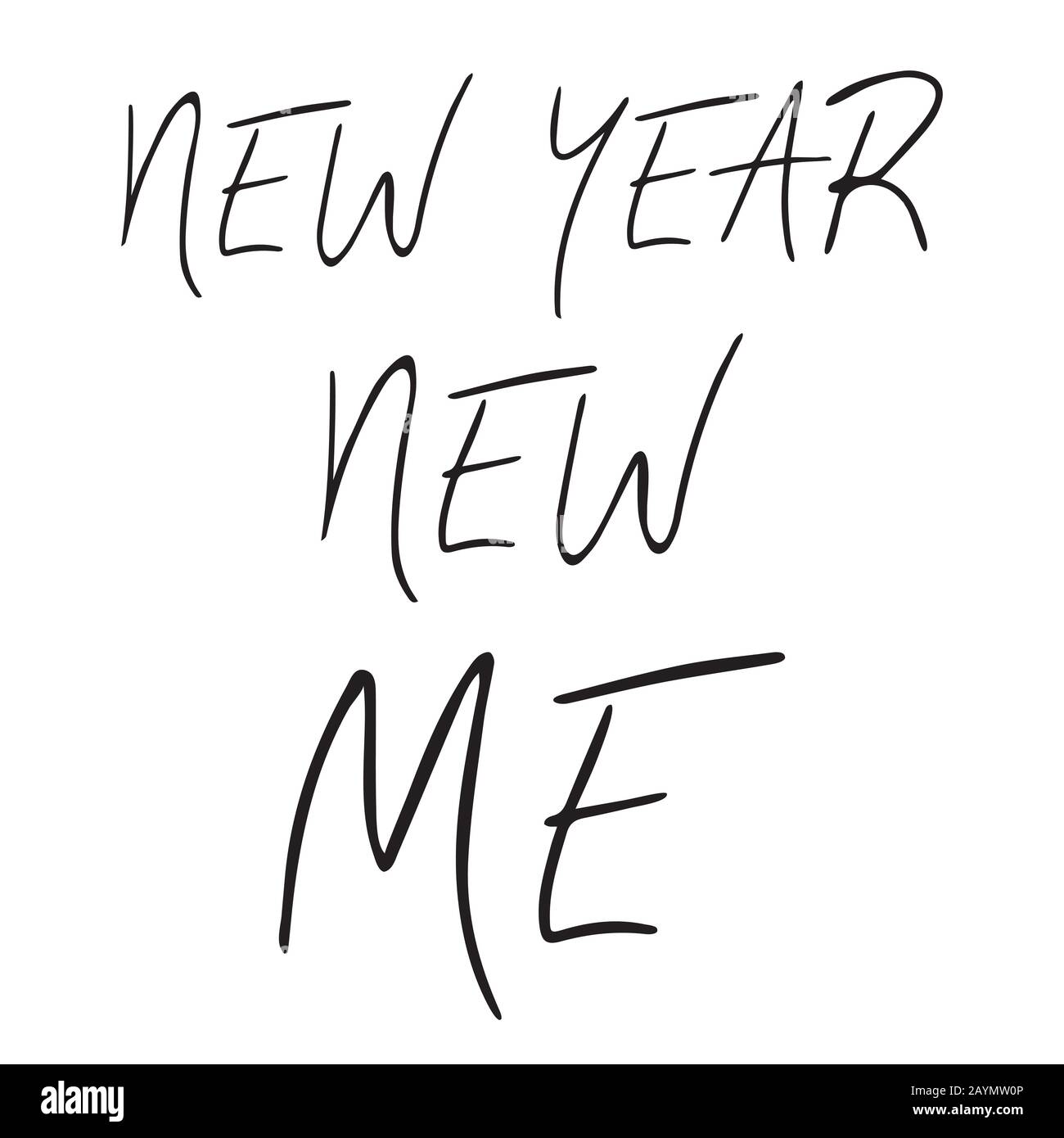 New year new me simple handwritten quote. Motivational and inspirational slogan. Creative typography for your design. Black and white design. Vector. Stock Vector