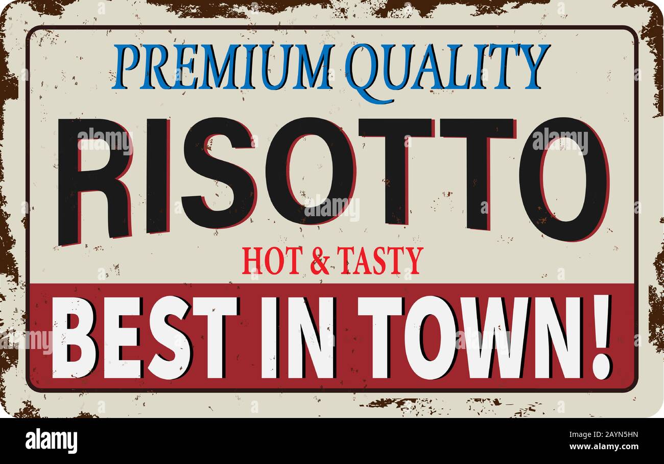 Food rusted metal sign Authentic, Delicious Risotto premium quality best in town written inside, vector illustration Stock Vector