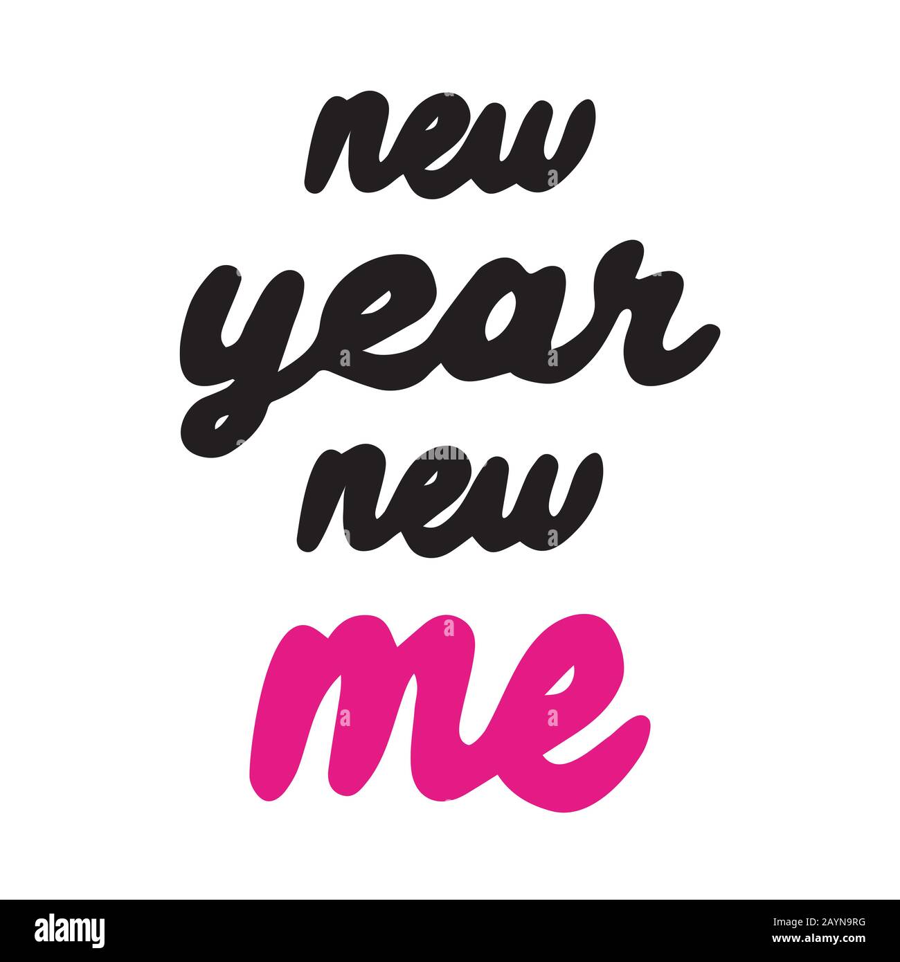 New year new me handwritten quote. Motivational and inspirational slogan. Creative typography for your design. Black, pink and white design. Vector. Stock Vector