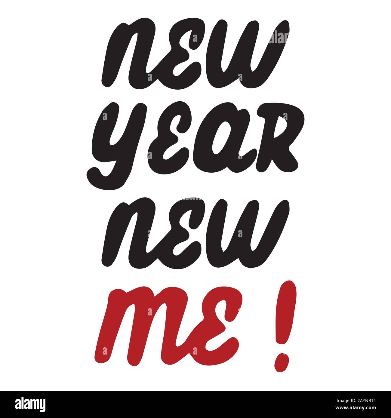 New year new me handwritten quote. Motivational and inspirational slogan. Creative typography for your design. Black, red and white design. Vector. Stock Vector