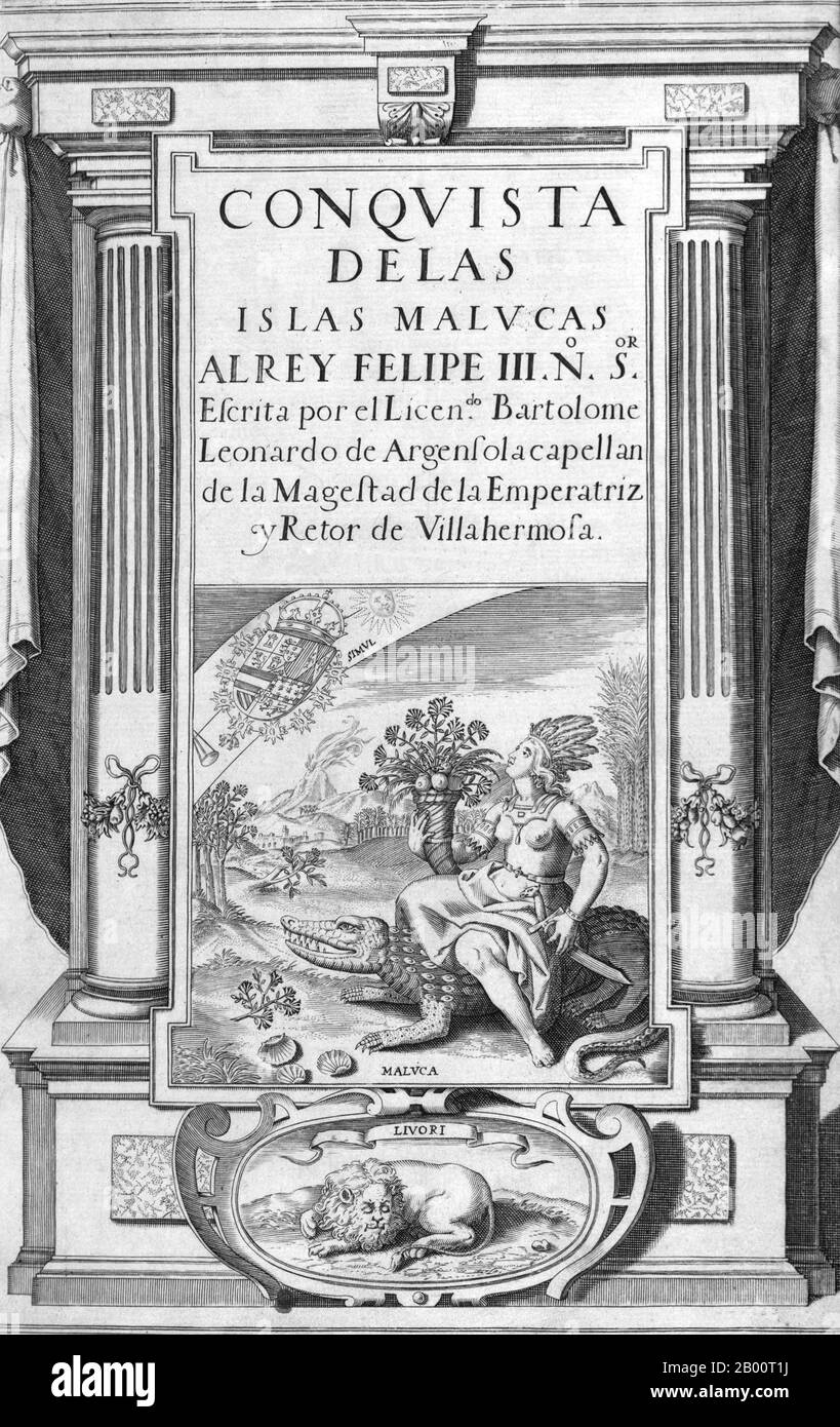 Indonesia: 'The Conquest of the Moluccas'. Frontispiece by Bartolome Leonardo de Argensola (1562-1631), 1609.  This is the first edition, published in Madrid in 1609, of a work that recounts in detail the struggle among Portugal, Spain, and local kings and sultans for control of the Maluku (Moluccan) Islands in the 16th century. Also called the Spice Islands, the Maluku are part of present-day Indonesia. Among the individuals who figure in the story are the Portuguese explorer Ferdinand Magellan, the English privateer Sir Francis Drake, and King Tabariji of Ternate. Stock Photo