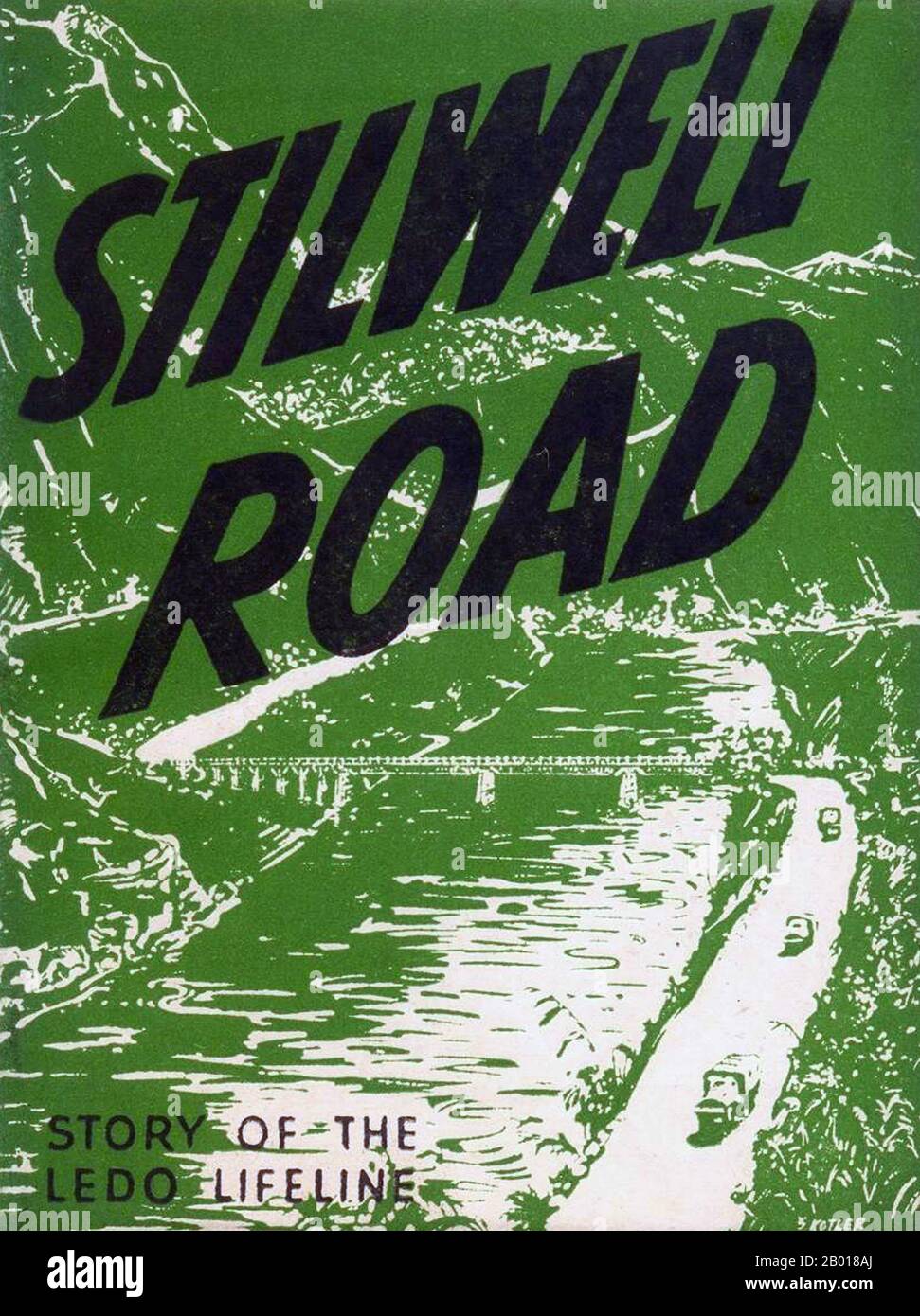 China/Burma/India: Cover of the book 'Stilwell Road - Story of the Ledo Lifeline'. Calcutta: Indian Press, c. 1944-1945.  China Burma India Theatre (CBI) was the name used by the United States Army for its forces operating in conjunction with British and Chinese Allied air and land forces in China, Burma, and India during World War II. Well-known US units in this theatre included the Flying Tigers, transport and bomber units flying the Hump, the 1st Air Commando Group, the engineers who built Ledo Road, and the 5307th Composite Unit (Provisional), otherwise known as Merrill's Marauders. Stock Photo