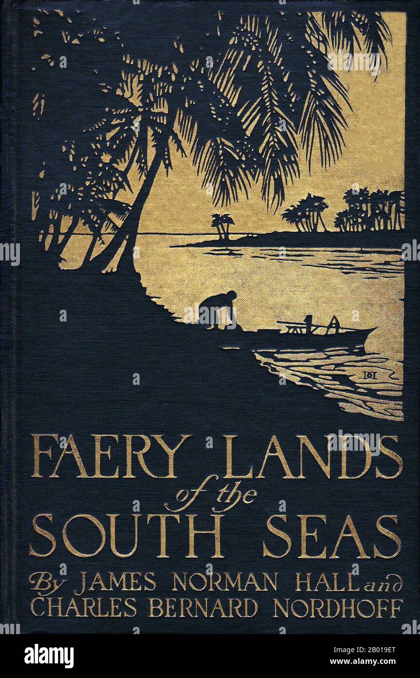 South Pacific: Cover of 'Faery Lands of the South Seas' by James Norman Hall (1887-1951) and Charles Bernard Nordhoff (1887-1947), 1921.  James Norman Hall and Charles Bernard Nordhoff were two American writers. They were given a commission by Harper's Magazine to write travel articles set in the South Pacific. They went to Tahiti in the Society Islands for research and inspiration, and ended up staying, Nordhoff for twenty years, Hall for life. Their second book, Faery Lands of the South Seas, was serialized in Harper's in 1920-1921, then published in book form. Stock Photo