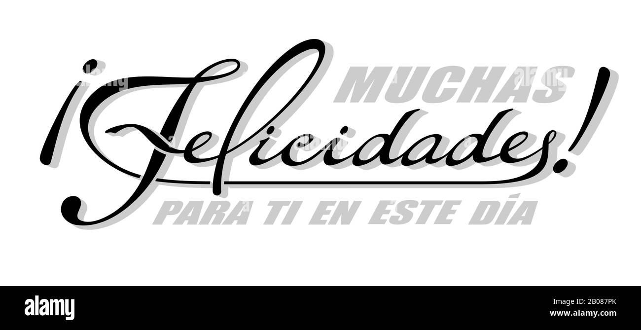 Handwritten lettering in Spanish language Muchas Felicidades - Congratulations. Vector calligraphy isolated phrase with shadow Stock Vector
