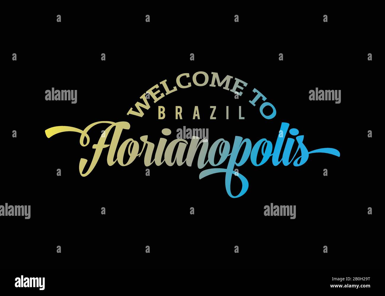 Welcome To Florianopolis, Brazil Word Text Creative Font Design ...