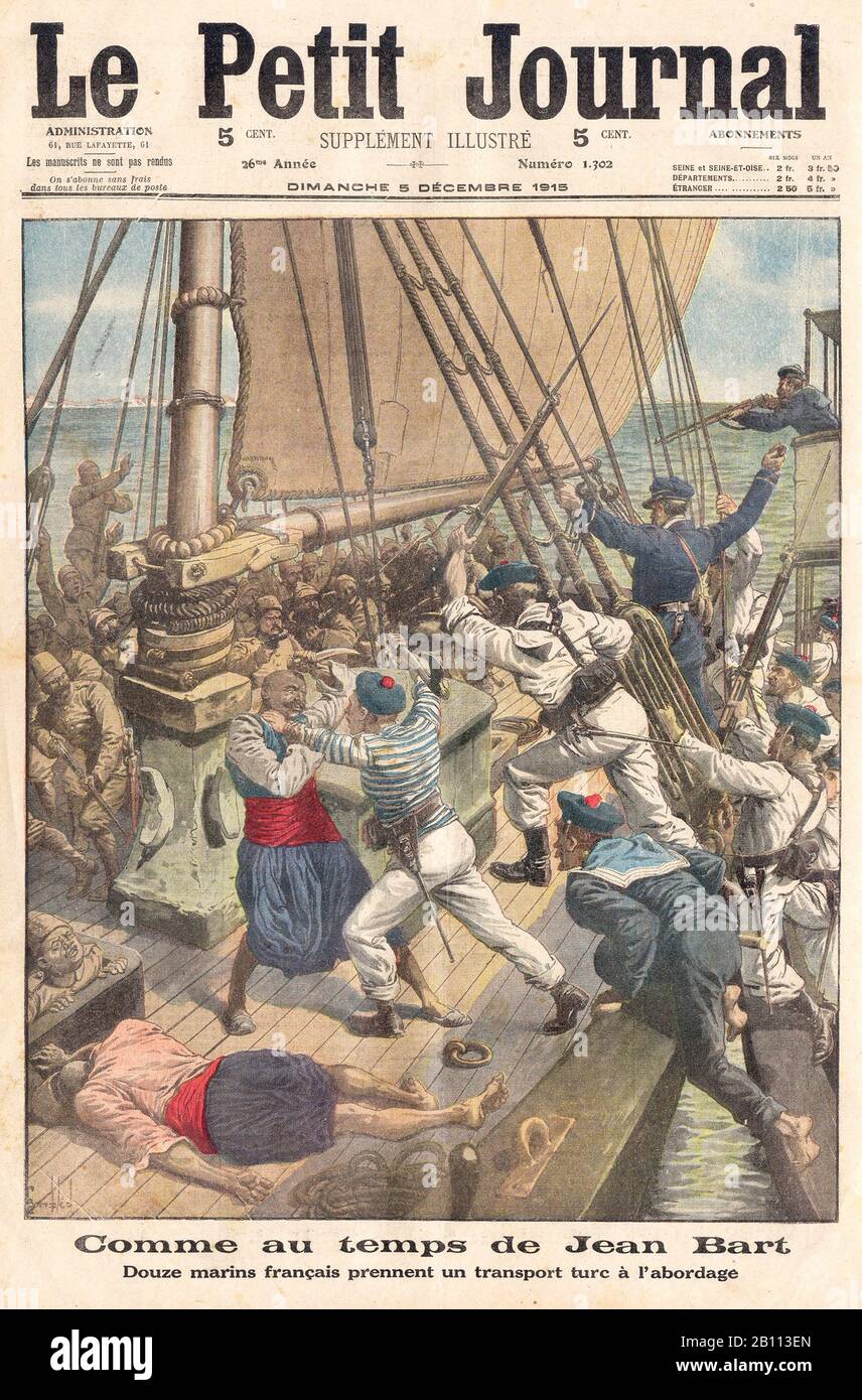 Comme au temps de  Jean Bart douze marins français prennent un transport turc à l'abordage - As in the time of Jean Bart twelve French sailors take a Turkish transport to the boarding - In 'Le Petit Journal' French Illustrated newspaper - 1915 Stock Photo