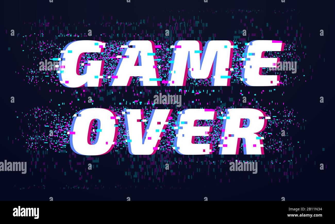 Game over. Games screen glitch, computer video gaming phrase and playing final level death screen with distorted text vector background Stock Vector
