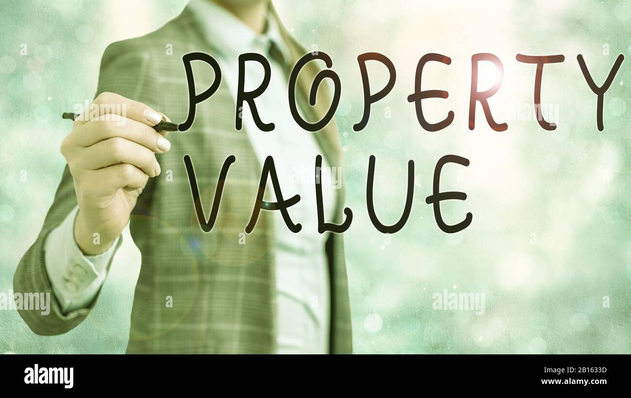 Word writing text Property Value. Business photo showcasing refers to the fair market value of a given piece of property Stock Photo