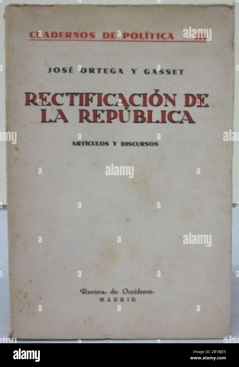 Front cover of the book ‘Rectificación de la República‘ by José Ortega y Gasset published by Revista de Occidente in 1932. Stock Photo