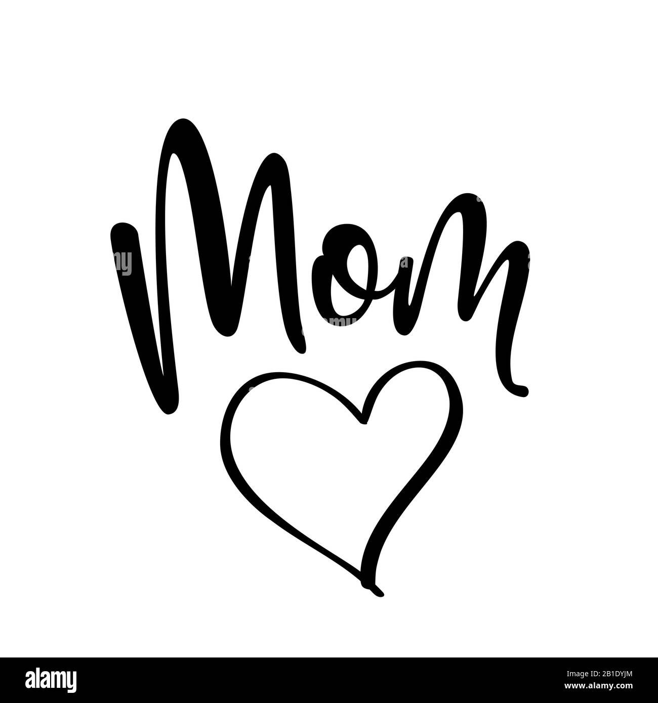 Mom love - Happy Mothers Day lettering. Handmade calligraphy ...