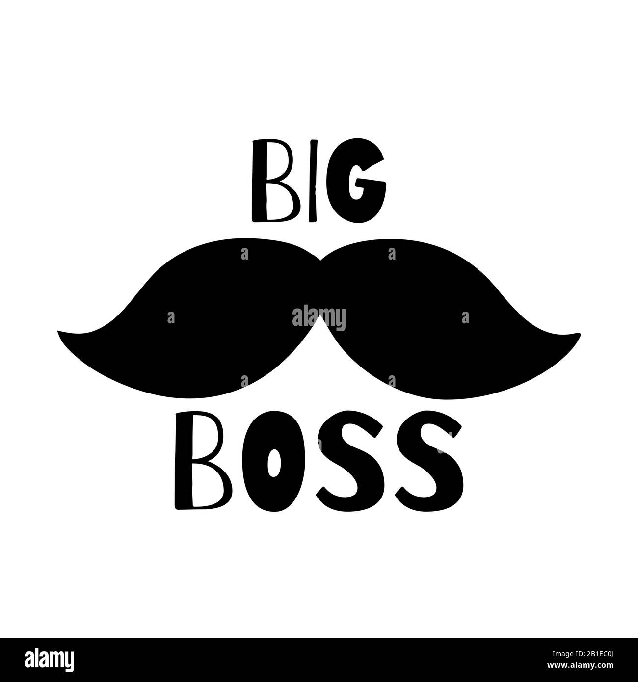 Big boss - quote isolated on white background. Print for poster, t-shirt,  bags, postcard, sweatshirt, flyer. Big Boss phrase and mustache Stock  Vector Image & Art - Alamy