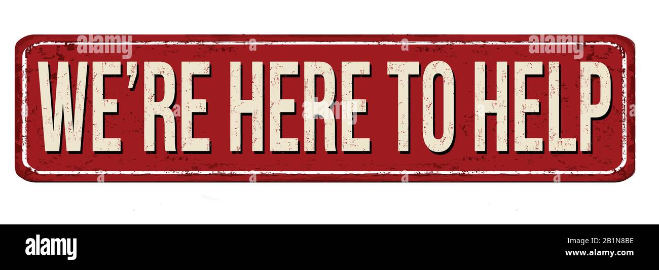Photo inspiration: Gallery Detail: We Re Here To Help Vintage Rusty Metal Sign On