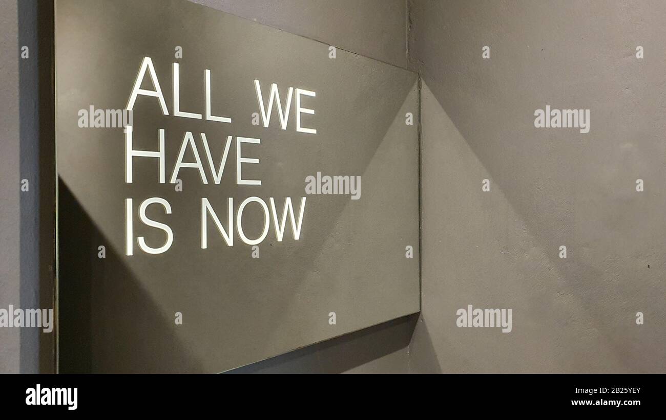 all we have is now