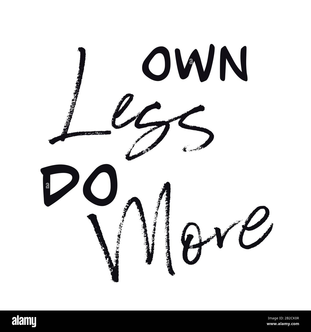 Inspirational Quote - Own less do More with white background Stock Photo