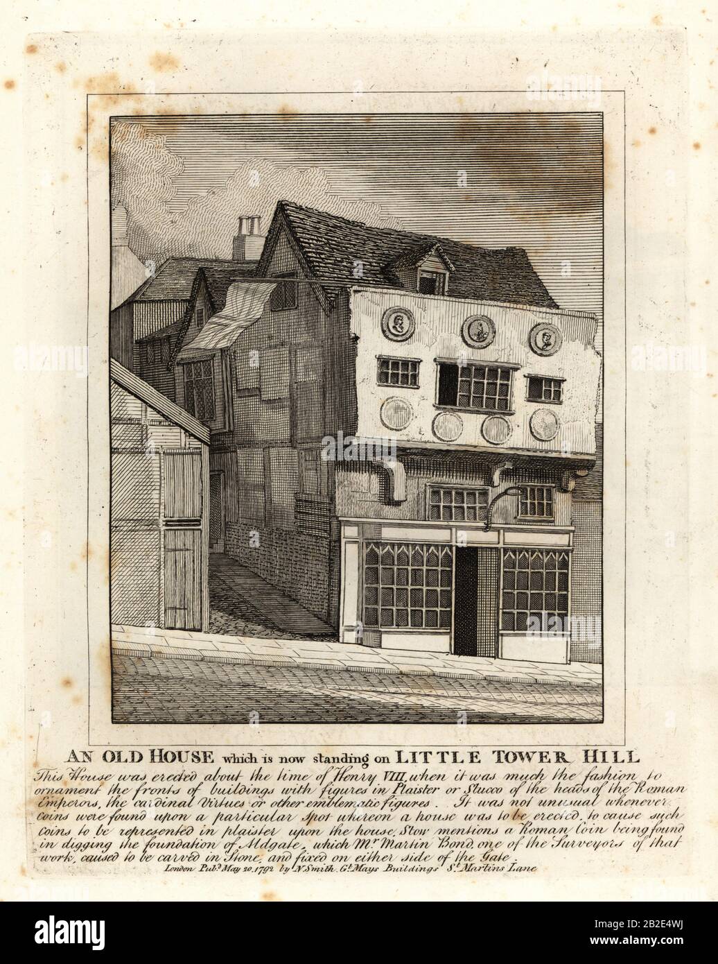 An old Tudor house standing on Little Tower Hill, London. Built in the time of Henry VIII with heads of Roman Emperors in plaster or stucco on the front. Copperplate engraving by John Thomas Smith after original drawings by members of the Society of Antiquaries from his J.T. Smith’s Antiquities of London and its Environs, J. Sewell, R. Folder, J. Simco, London, 1792. Stock Photo