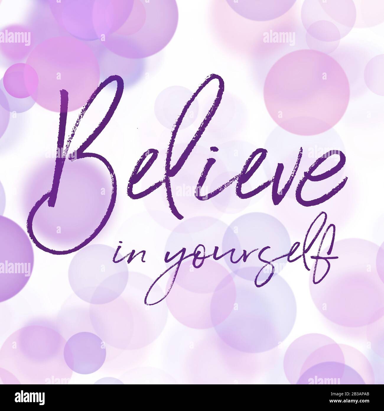 Believe in yourself: \