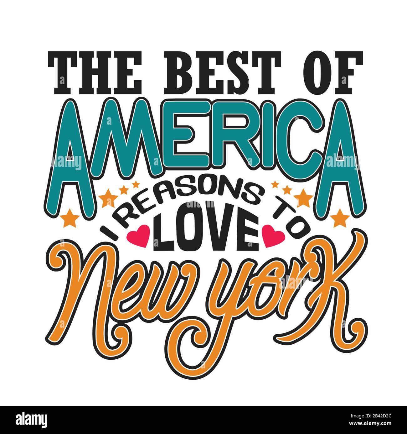 New York Quotes and Slogan good for Tee. The Best Of America I Reasons to Love New York. Stock Vector