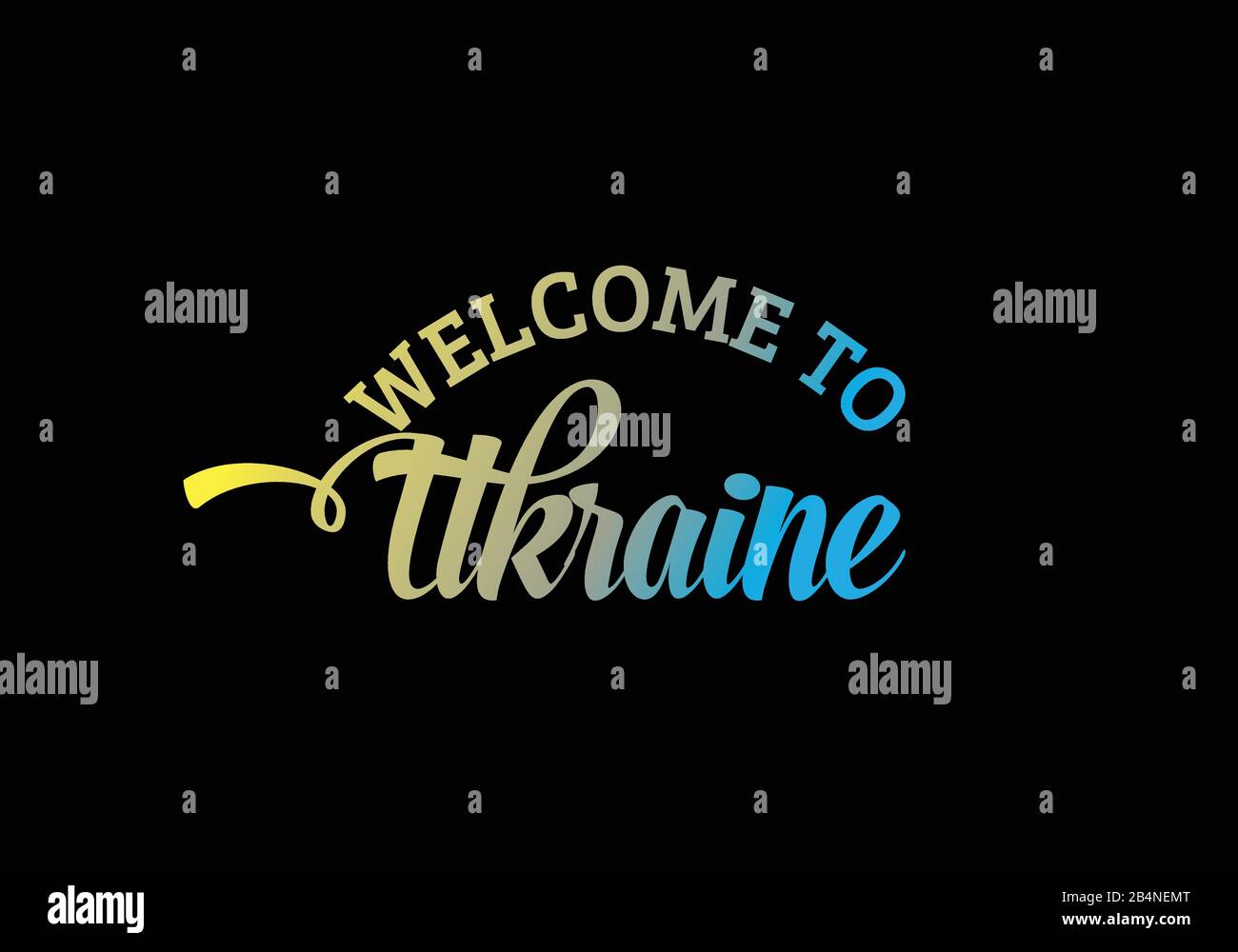 Welcome To Ukraine Word Text Creative Font Design Illustration, Welcome sign Stock Vector