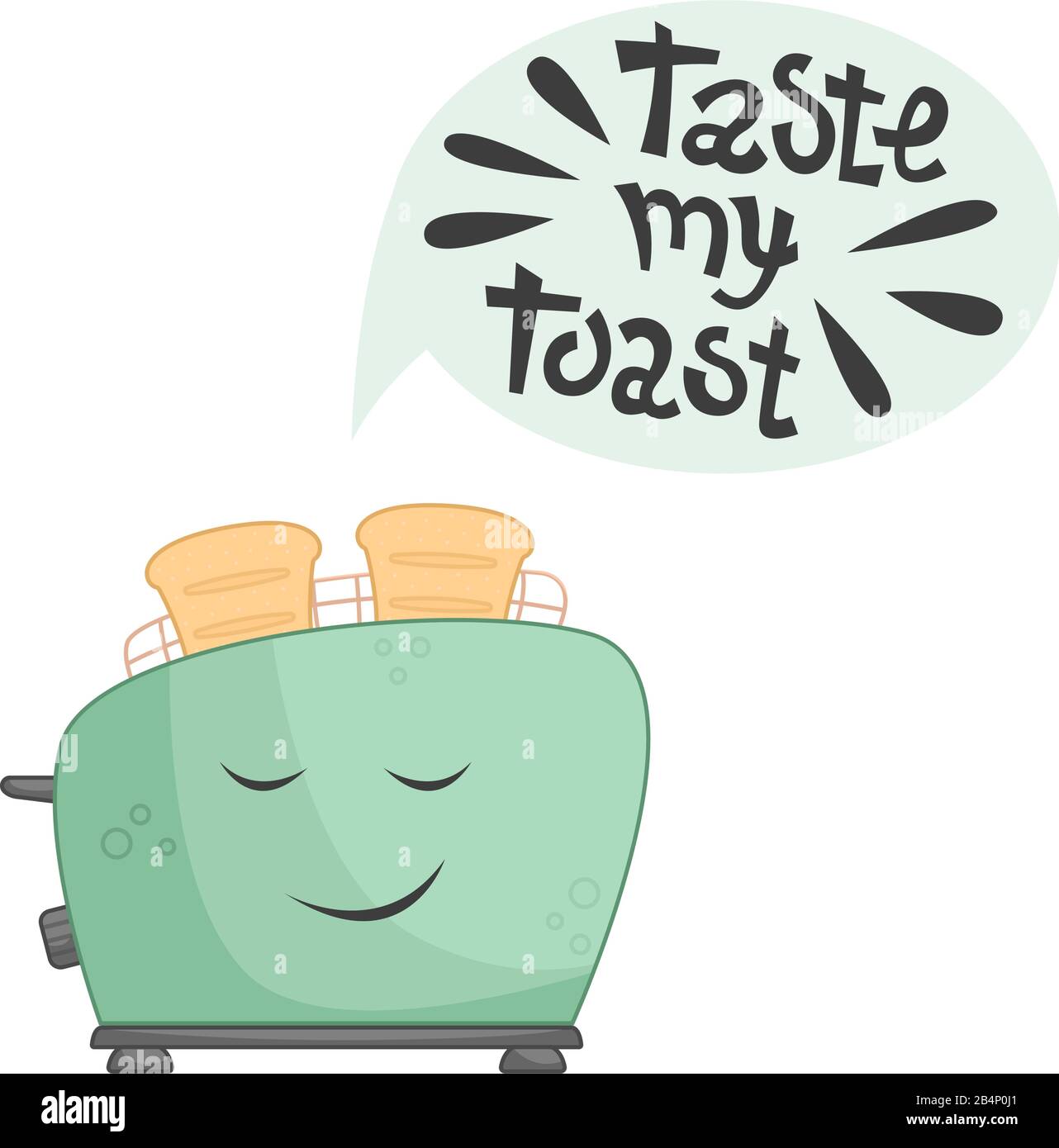 Funny toaster with lettering taste my toast. Flat vector illustration