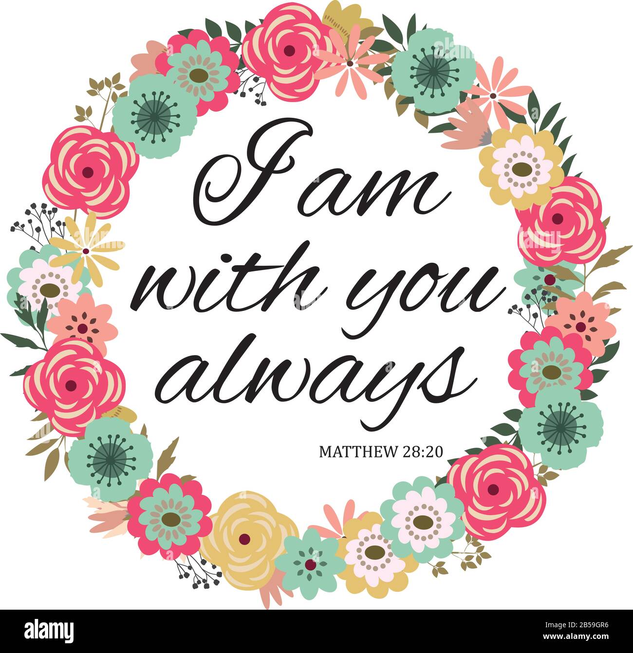vector illustration of a bible verse. I am with you always. Bible verse. Inspirational qoute. Stock Vector