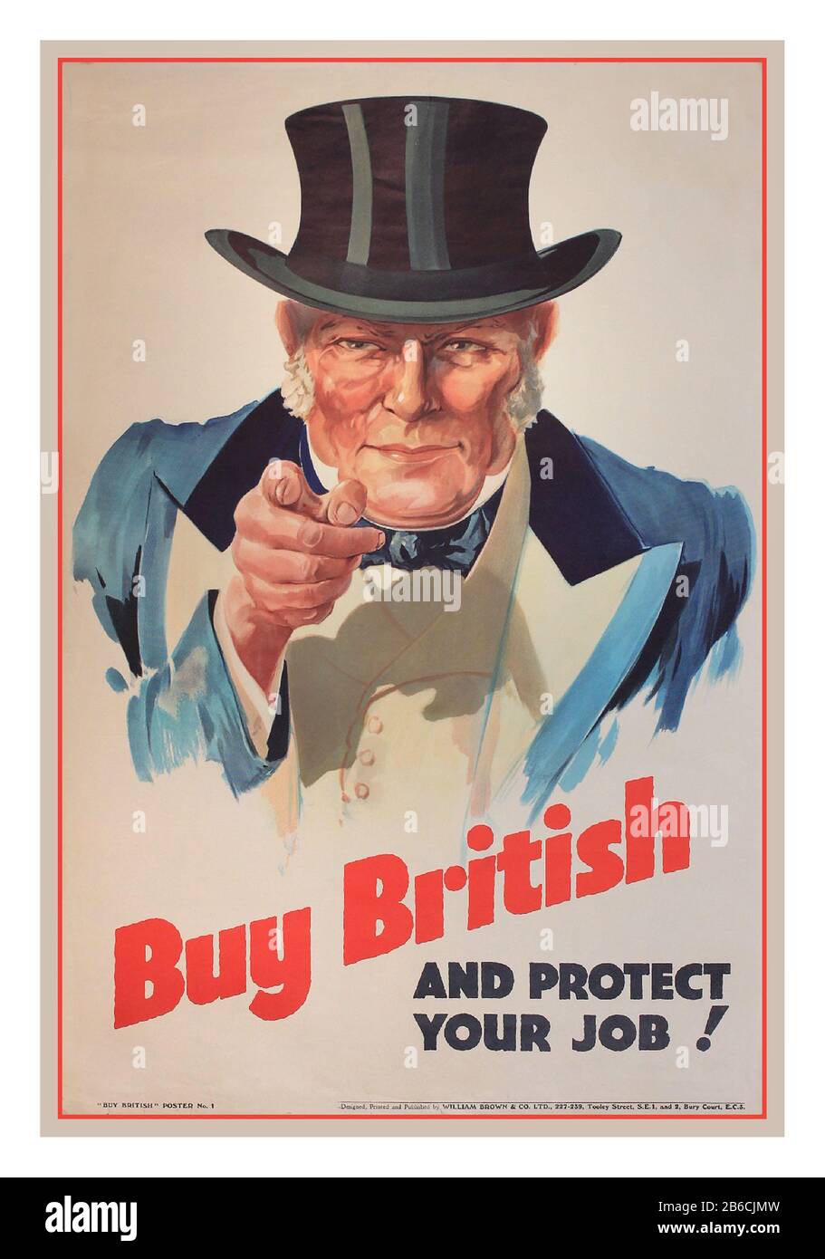 Buy British and protect your job ! 1931 Vintage Buy British poster printed by William Brown & Co Ltd 1931  The pointing finger has visual echoes to Lord Kitchener's 1914 WW1 recruiting poster  Artwork by William Leonard Sharpe Stock Photo