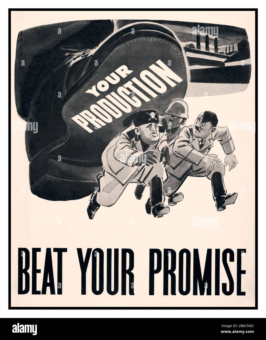 Vintage World War II 'BEAT YOUR PROMISE' 1942 cartoon Production Work Output Propaganda Poster featuring caricature Mussolini Hirohito and Hitler cartoon under a giant 'Your Production boot' World War 2 Production output WAR WORK OCCUPATIONS MANUFACTURE Propaganda Poster Stock Photo