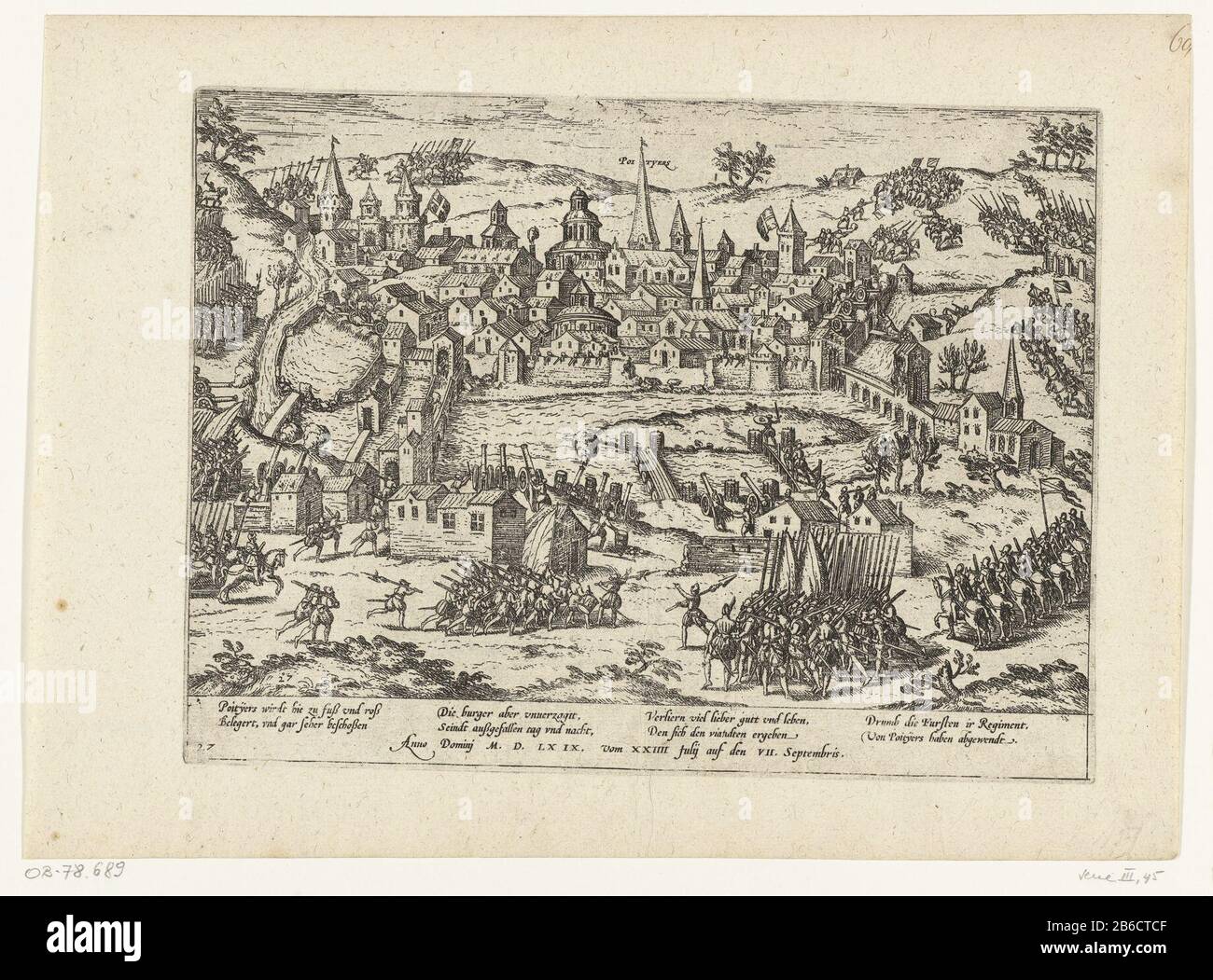 Siege of Poitiers, 1569 Series 3 French Wars of Religion, 1559-1573 (series title) Siege of Poitiers, 1569Serie 3: French Wars of Religion, 1559-1573 (series title) Property Type: print history print Serial Number 45 / 469Objectnummer: RP-P-OB-78.689Catalogusreferentie: FMH 413-45Hellwig 46New Hollstein Dutch B43 -3 (4) Description: Siege of Poitiers, July 24 to september 7, 1569. View of the besieged city. With signature of 8 lines in German. Numbered 27. Leaf comes from an album that is disassembled. Upper right numbered (in pen) 68. Manufacturer : printmaker French High Mountain To print by Stock Photo