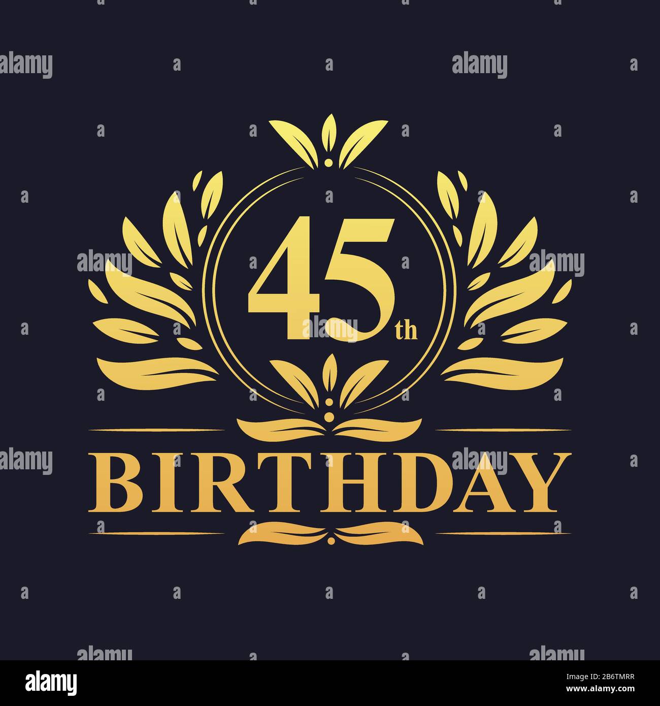 45th Birthday Design luxurious golden color 45 years Birthday 45th Birthday Design luxurious golden color 45 years Birthday