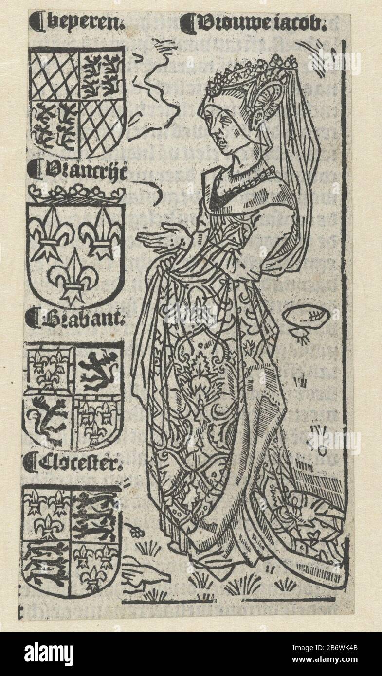 Jacoba van Beieren Vrouwe jacob (titel op object) Jacoba to toe with coats of arms of Bavaria, France, Brabant and Gloucester, Manufacture Creator: printmaker: anonymous place manufacture: Netherlands Date: 1517 and / or 1530 Physical features: woodcut material: paper Technique: woodcut dimensions: sheet: h 135 mm (cut) × W 74 mmToelichtingLate imprint of cut logs of Le Chevalier Délibéré (Gouda 1486). One sheet of fourteen out of Cronycke Hollandt, edited by Jan Seversz to Leiden in 1517 and 1530. From leaf 15. Subject (scenes from) specific works of literature (with AUTHOR, Title) auction (+ Stock Photo