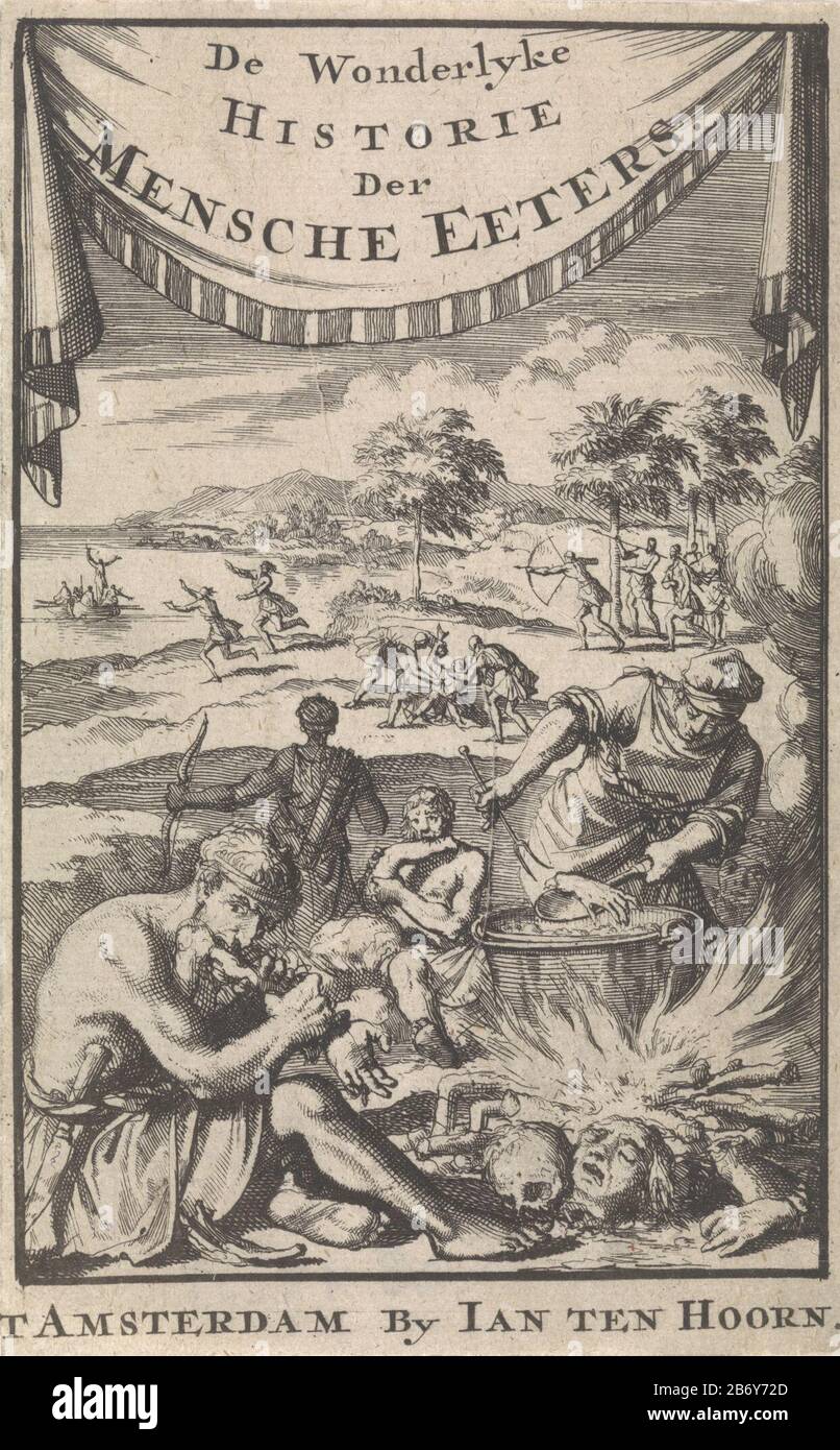 Cannibals preparing and eating human flesh title page: A. Magyrus, The Amazing history of Mensche-eaters, 1696 Object Type : print title pages Object number: RP-P-OB-44.578Catalogusreferentie: Van Eeghen 1560 Inscriptions / Brands: collector's mark, verso , stamped: Lugt 2228 Manufacturer : printmaker Jan Luyken Publisher: Jan Claesz at Hoorn (listed property) Place manufacture: Amsterdam Date: 1696 Physical features: etching material: paper Technique: etching dimensions: sheet: h 141 mm × W 88 mmToelichtingTitelpagina for: Magyrus Abraham. The Amazing history of Mensche-eaters. Amsterdam: Jan Stock Photo
