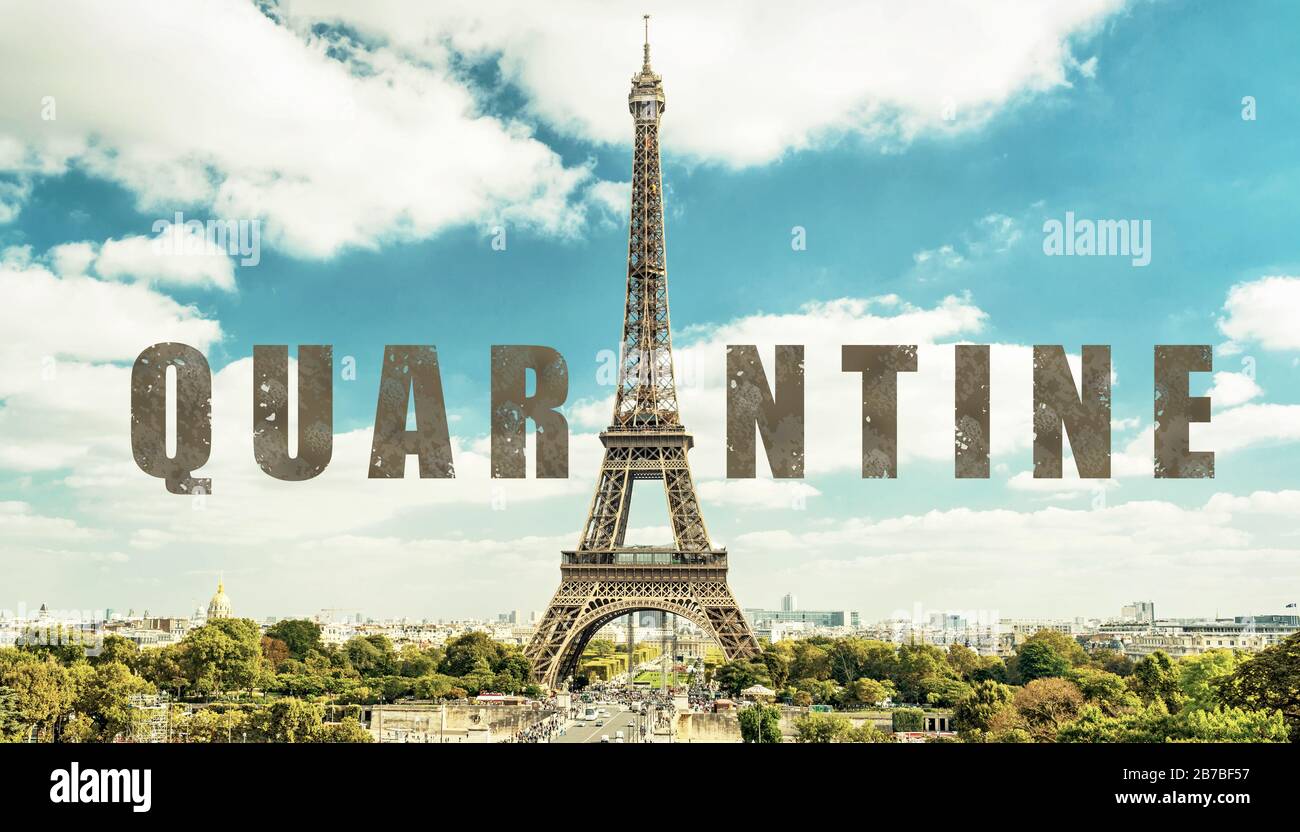 COVID-19 coronavirus in France, text Quarantine in photo of Eiffel Tower in Paris. French tourist attractions closed due to novel corona virus outbrea Stock Photo