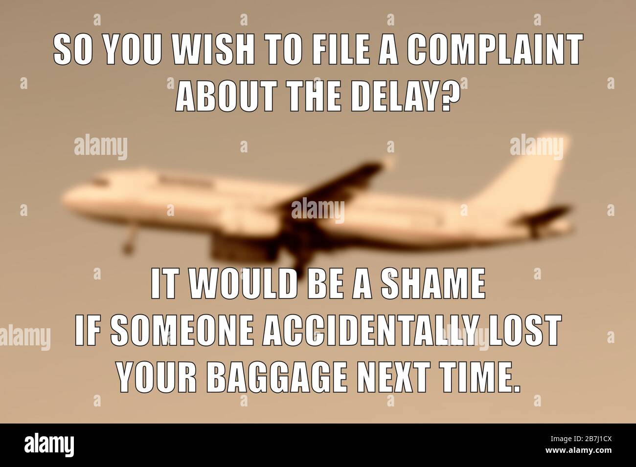 Airline logic funny meme for social media sharing. Airline lost baggage and delay complaint joke Stock Photo - Alamy Airline logic funny meme for social media sharing. Airline lost baggage and delay complaint joke Stock Photo - Alamy