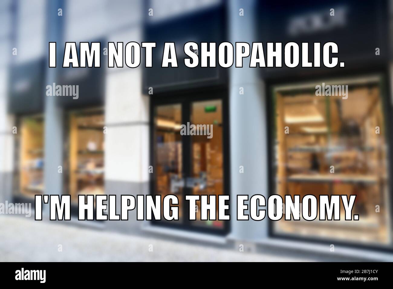 Shopping funny meme for social media sharing. Shopping addiction or helping the economy Stock Photo - Alamy Shopping funny meme for social media sharing. Shopping addiction or helping the economy Stock Photo - Alamy