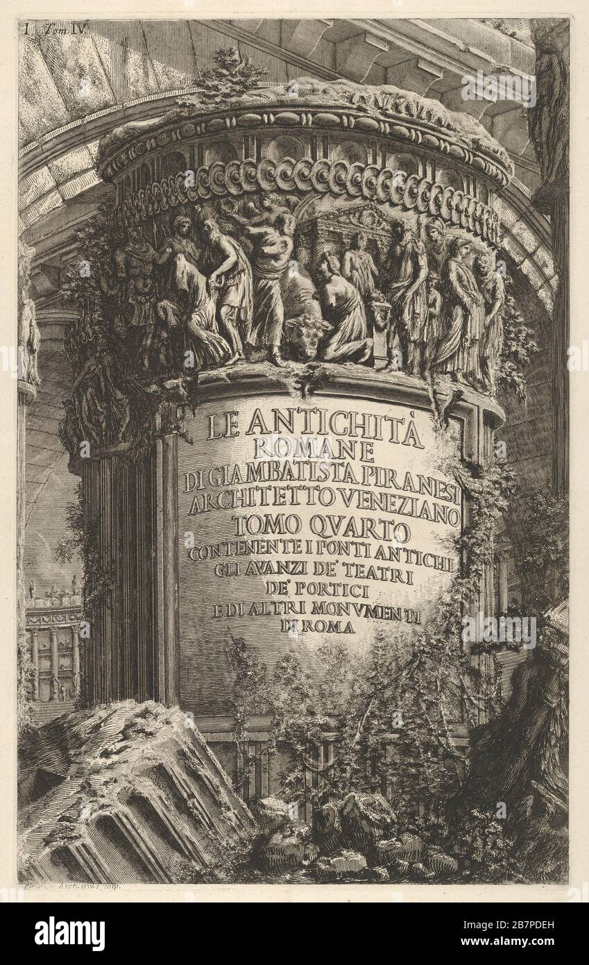 Title page: volume IV, 'The Antiquities of Rome by Giambatista Piranesi, Venetian Architect. Volume 4, containing the ancient bridges, the remains of theaters, of porticoes, and of other monuments of Rome' (Le antichit&#xe0; romane di Giambatista Piranesi architetto veneziano. Tomo quarto, contenente i ponti antichi, gli avanzi de' teatri, de' portici, e di altri monumenti di Roma), from the series 'Roman Antiquities' (Le Antichit&#xe0; Romane), 1756. Stock Photo