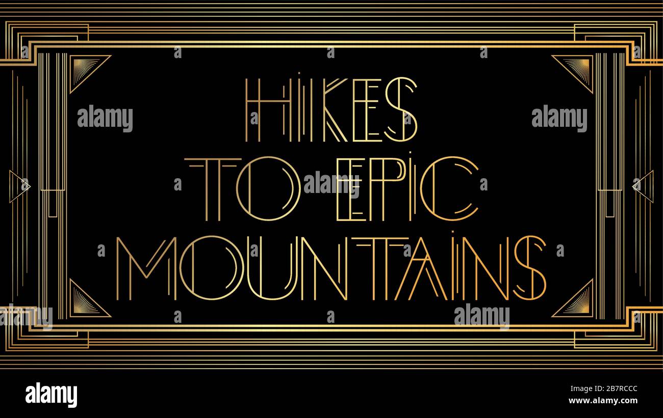 Art Deco Hikes to epic mountains text. Golden decorative greeting card, sign with vintage letters. Stock Vector
